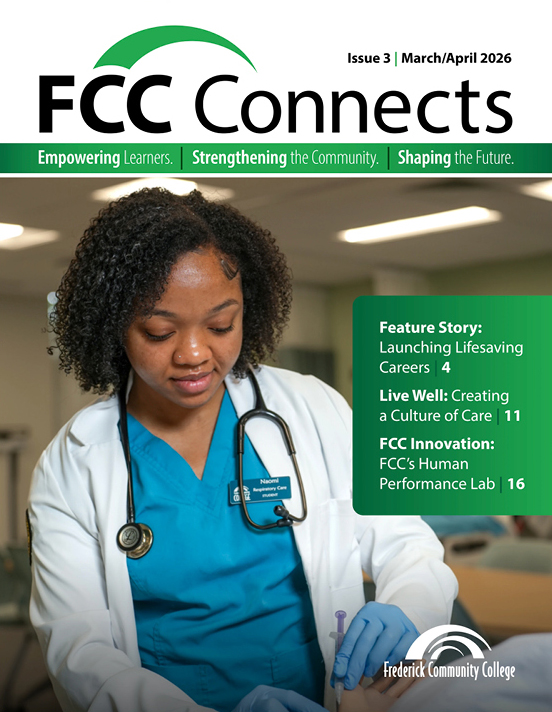 The cover of the March/April 2026 issue of FCC Connects features Naomi, a Respiratory Care student in scrubs and a lab coat, focused on performing a clinical task with a syringe. The magazine highlights stories on lifesaving careers, a culture of care, and the Human Performance Lab at Frederick Community College